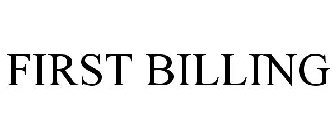 FIRST BILLING