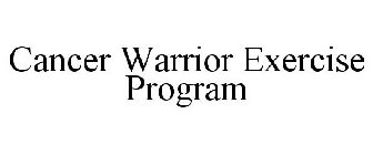 CANCER WARRIOR EXERCISE PROGRAM