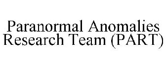 PARANORMAL ANOMALIES RESEARCH TEAM (PART)