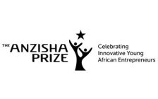 THE ANZISHA PRIZE CELEBRATING INNOVATIVE YOUNG AFRICAN ENTREPRENEURS