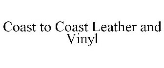 COAST TO COAST LEATHER AND VINYL