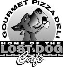 GOURMET PIZZA DELI LOST DOGCAFE