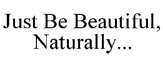 BEBEAUTIFUL, NATURALLY.