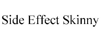 SIDE EFFECT SKINNY
