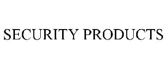 SECURITY PRODUCTS