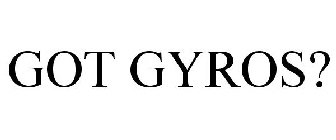 GOT GYROS?