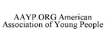 AAYP.ORG AMERICAN ASSOCIATION OF YOUNG PEOPLE