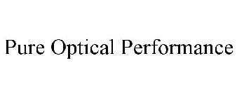 PURE OPTICAL PERFORMANCE