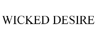 WICKED DESIRE