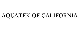 AQUATEK OF CALIFORNIA