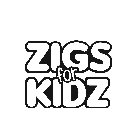 ZIGS FOR KIDZ