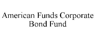 AMERICAN FUNDS CORPORATE BOND FUND