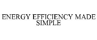 ENERGY EFFICIENCY MADE SIMPLE