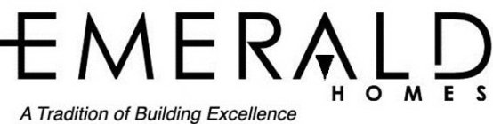 EMERALD HOMES A TRADITION OF BUILDING EXCELLENCE