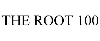 THE ROOT 100