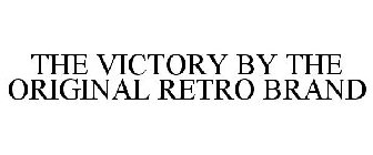 THE VICTORY BY THE ORIGINAL RETRO BRAND