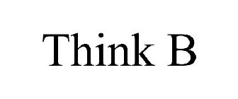 THINK B