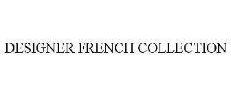 DESIGNER FRENCH COLLECTION