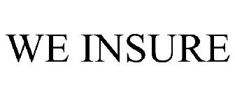 WE INSURE