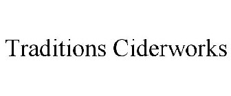 TRADITIONS CIDERWORKS