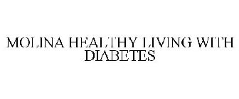 MOLINA HEALTHY LIVING WITH DIABETES