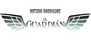 ARTURO RODRIGUEZ EL GUARDIÁN