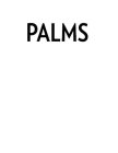 PALMS