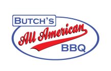 BUTCH'S ALL AMERICAN BBQ