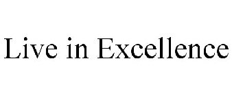 LIVE IN EXCELLENCE