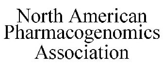 NORTH AMERICAN PHARMACOGENOMICS ASSOCIATION