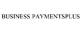 BUSINESS PAYMENTSPLUS