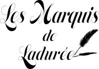 LES MARQUIS DE LADURÉE