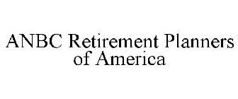 ANBC RETIREMENT PLANNERS OF AMERICA