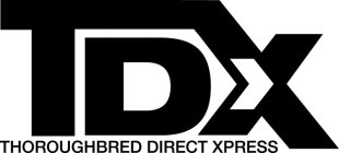 TDX THOROUGHBRED DIRECT XPRESS