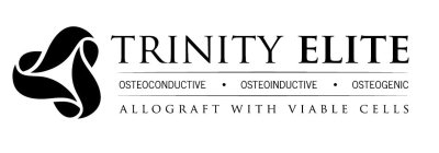 TRINITY ELITE OSTEOCONDUCTIVE · OSTEOINDUCTIVE · OSTEOGENIC ALLOGRAFT WITH VIABLE CELLS