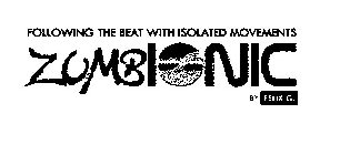 ZUMBIONIC FOLLOWING THE BEAT WITH ISOLATED MOVEMENTS BY FELIX G.