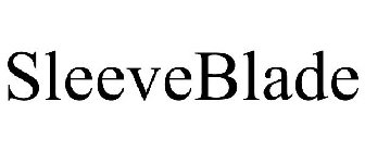SLEEVEBLADE