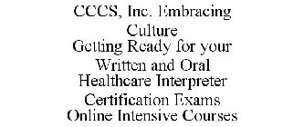 GETTING READY FOR YOUR WRITTEN AND ORAL HEALTHCARE INTERPRETER CERTIFICATION EXAMS