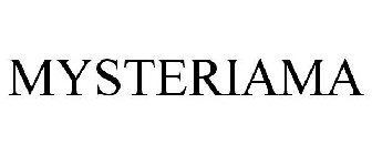 MYSTERIAMA