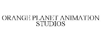 ORANGE PLANET ANIMATION STUDIOS