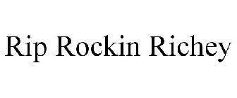 RIP ROCKIN RICHEY