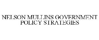 NELSON MULLINS GOVERNMENT POLICY STRATEGIES