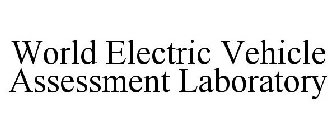 WORLD ELECTRIC VEHICLE ASSESSMENT LABORATORY