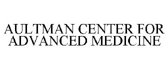 AULTMAN CENTER FOR ADVANCED MEDICINE