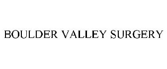 BOULDER VALLEY SURGERY