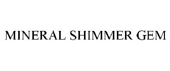 MINERAL SHIMMER GEM