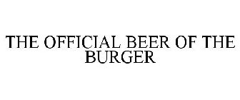 THE OFFICIAL BEER OF THE BURGER