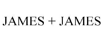 JAMES + JAMES