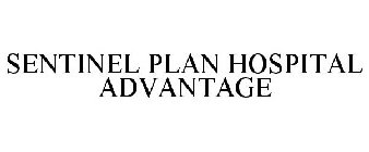 SENTINEL PLAN HOSPITAL ADVANTAGE