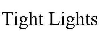 TIGHT LIGHTS